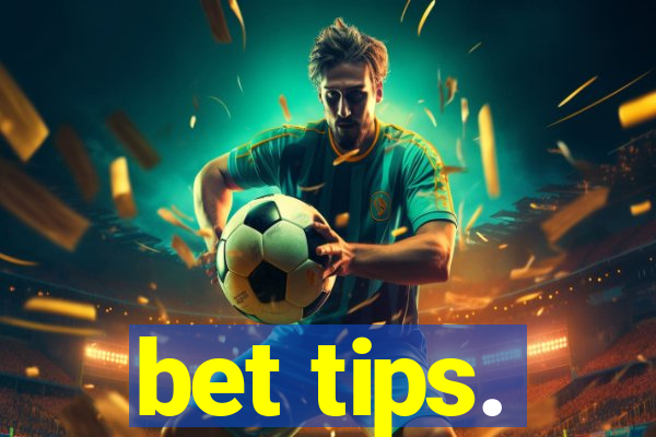 bet tips.