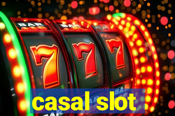 casal slot