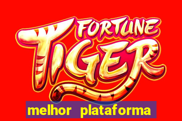 melhor plataforma para jogar no tigre