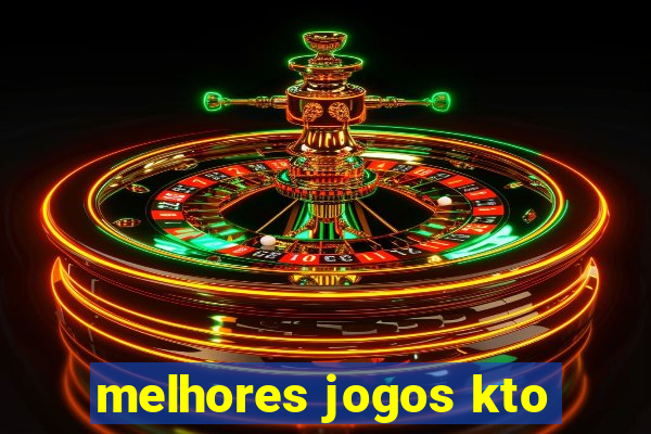 melhores jogos kto