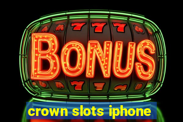 crown slots iphone