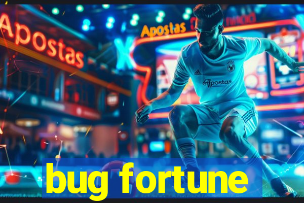 bug fortune