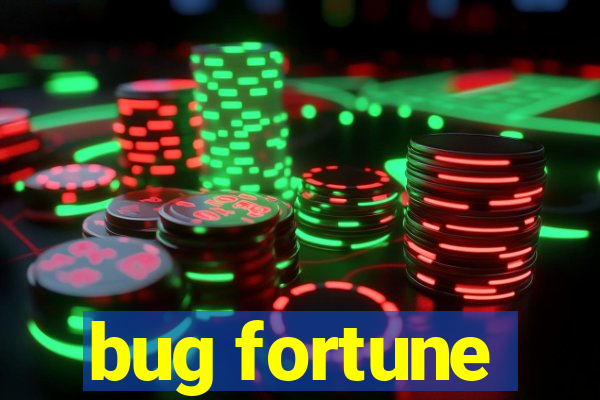 bug fortune