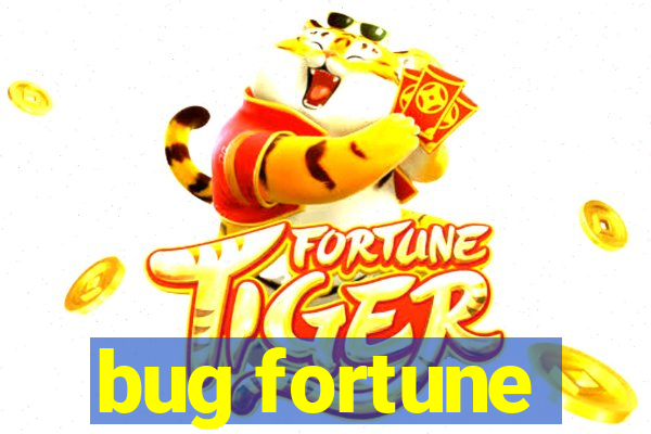 bug fortune