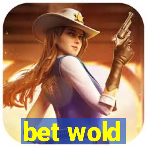 bet wold