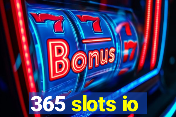 365 slots io