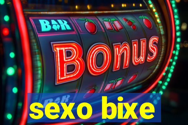 sexo bixe