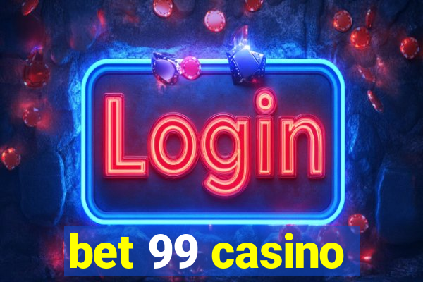 bet 99 casino