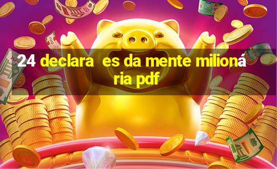 24 declara  es da mente milionária pdf