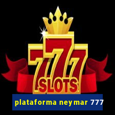 plataforma neymar 777