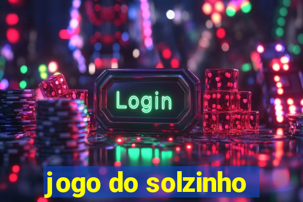 jogo do solzinho