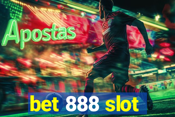 bet 888 slot