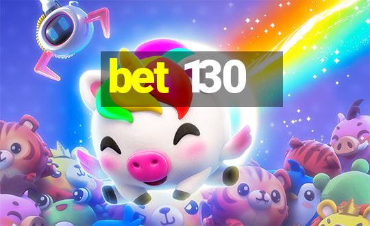 bet 130