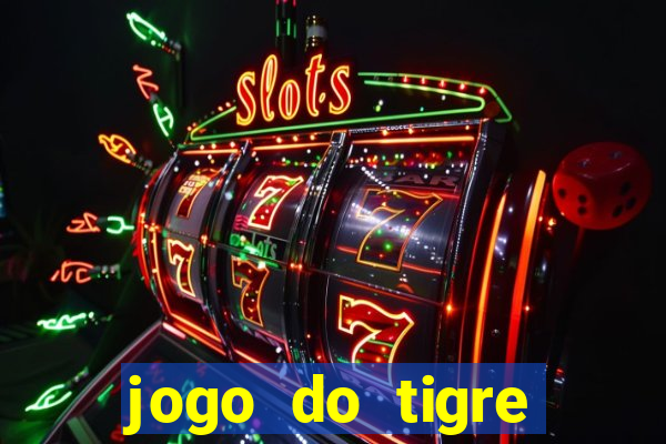 jogo do tigre depósito de 1 real