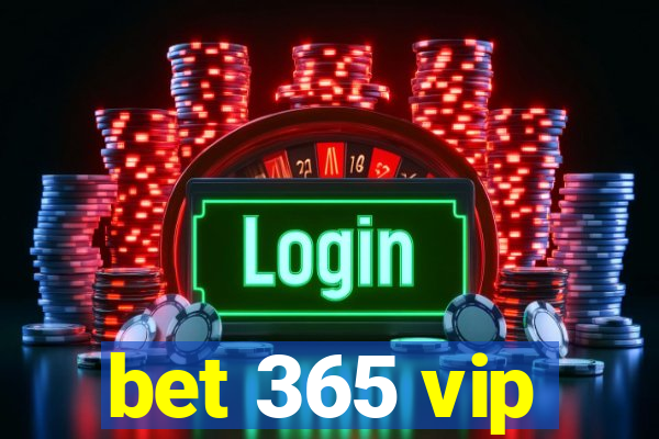 bet 365 vip