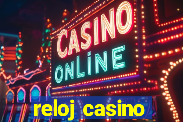 reloj casino