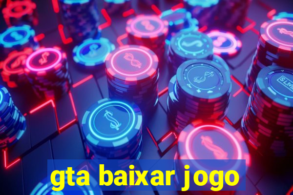 gta baixar jogo