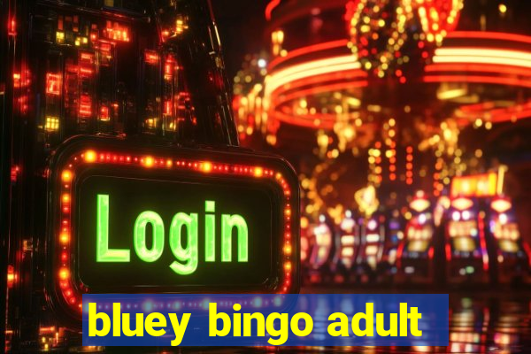 bluey bingo adult