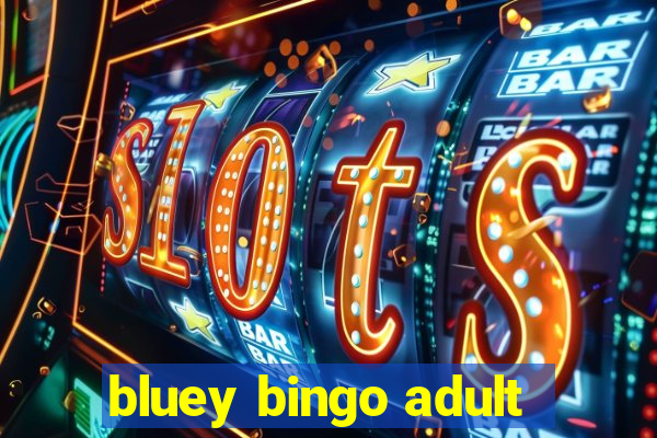 bluey bingo adult