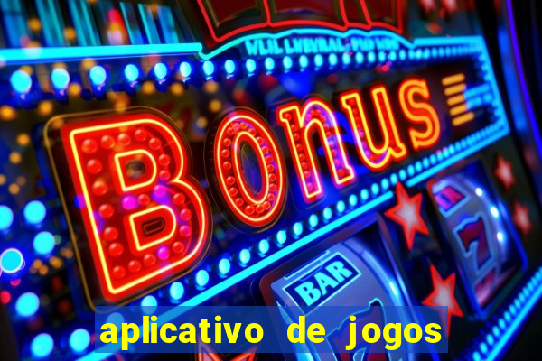 aplicativo de jogos que da bonus no cadastro