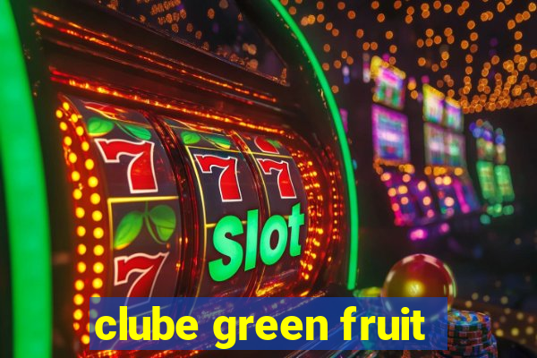 clube green fruit