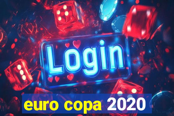 euro copa 2020