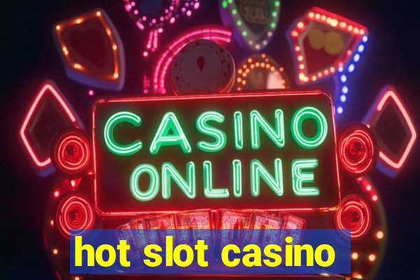 hot slot casino