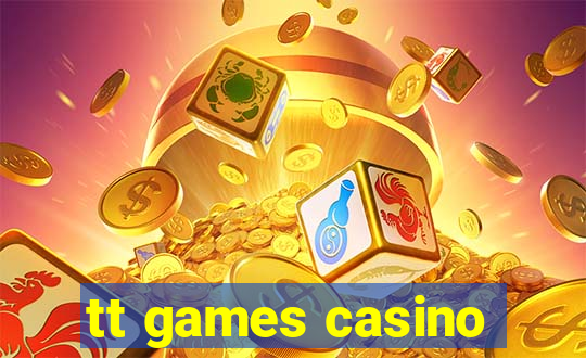 tt games casino