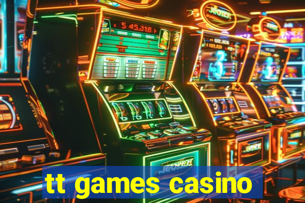 tt games casino