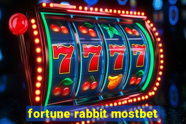 fortune rabbit mostbet