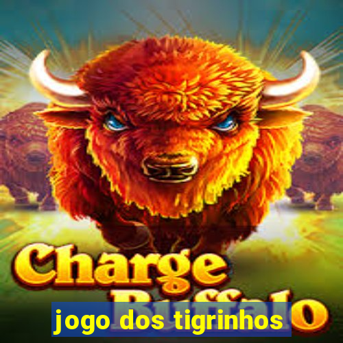 jogo dos tigrinhos