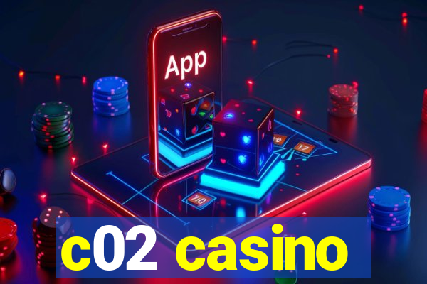 c02 casino