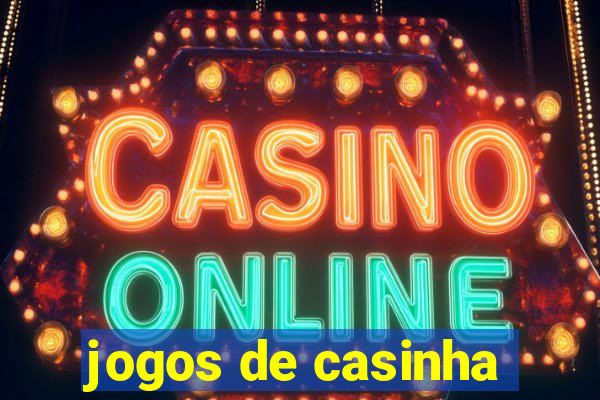 jogos de casinha