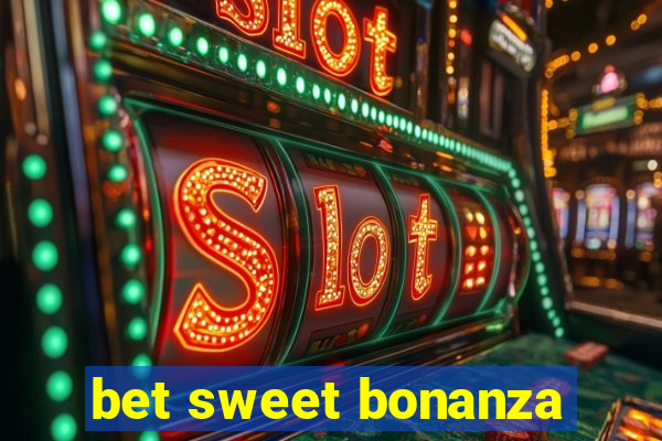 bet sweet bonanza