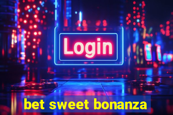 bet sweet bonanza