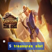 5 treasures slot machine online