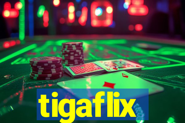 tigaflix