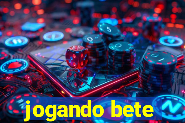 jogando bete