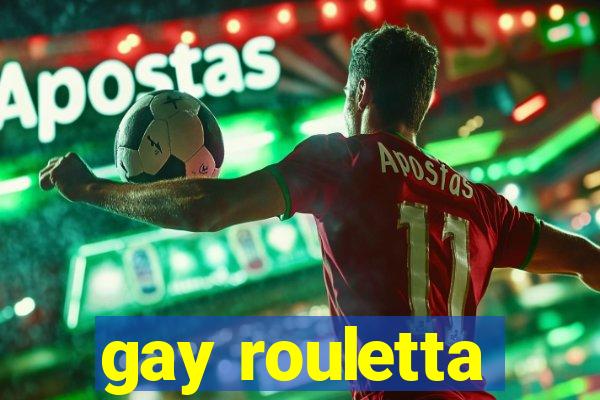 gay rouletta