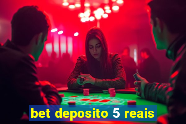 bet deposito 5 reais