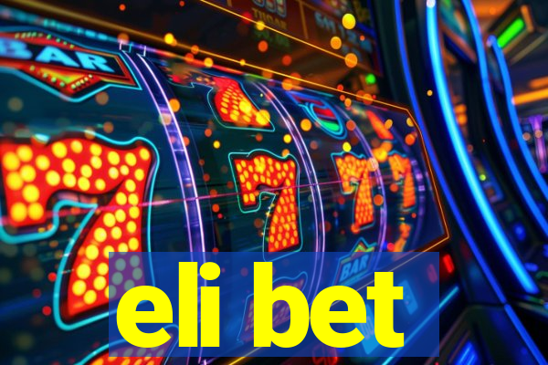 eli bet