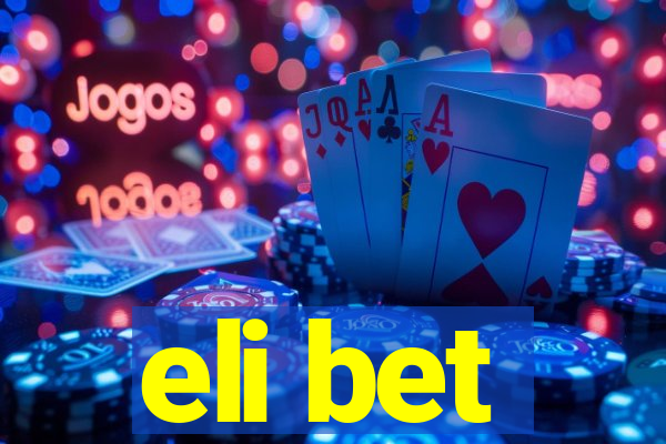 eli bet