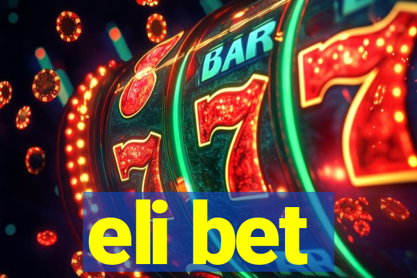 eli bet