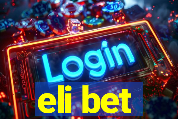 eli bet