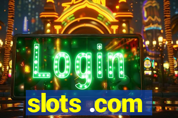 slots .com