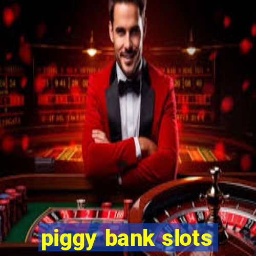 piggy bank slots