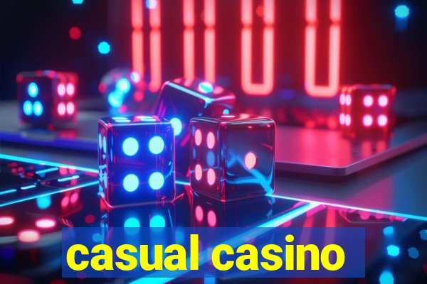 casual casino