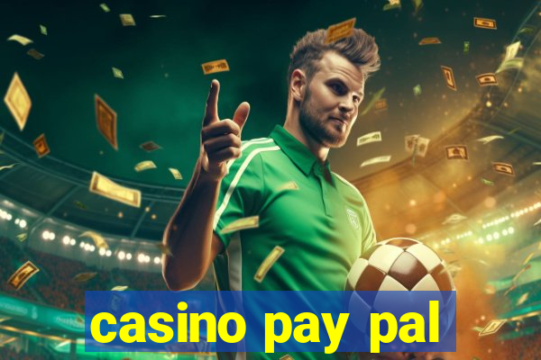 casino pay pal