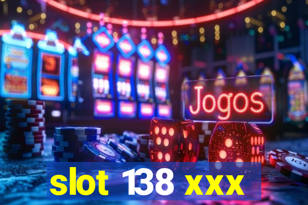 slot 138 xxx