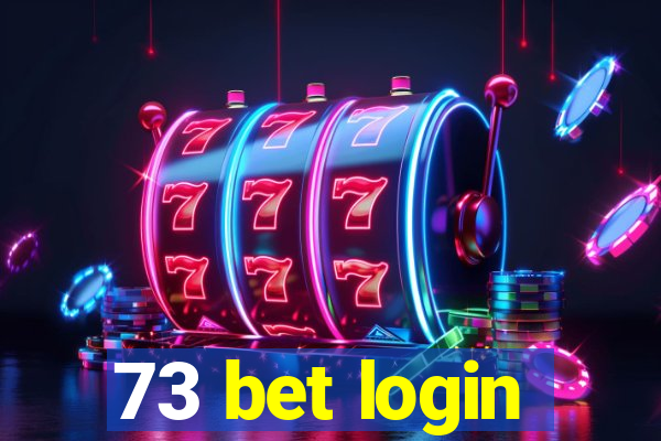 73 bet login